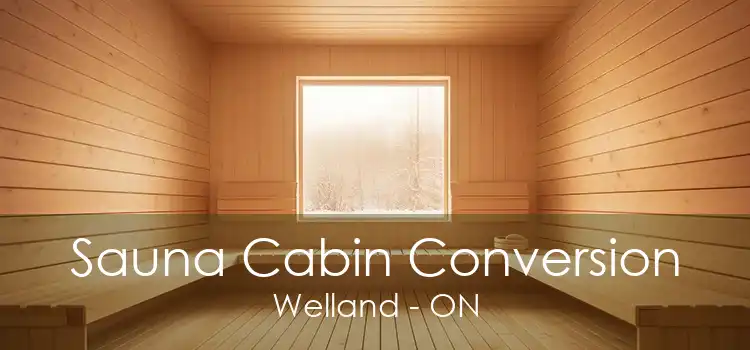 Sauna Cabin Conversion Welland - ON